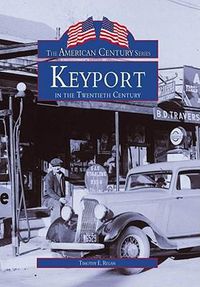 Cover image for Keyport in the Twentieth Century