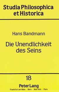 Cover image for Die Unendlichkeit Des Seins: Cantors Transfinite Mengenlehre Und Ihre Metaphysischen Wurzeln