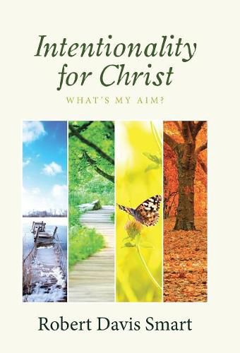 Cover image for Intentionality for Christ: What's My Aim?