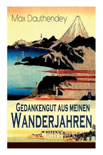 Cover image for Gedankengut aus meinen Wanderjahren: Autobiografische Aufzeichnungen