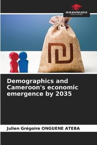 Cover image for Demographics and Cameroon's economic emergence by 2035