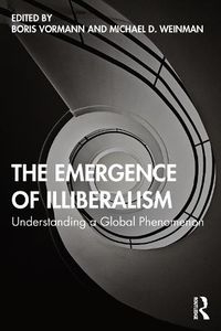 Cover image for The Emergence of Illiberalism: Understanding a Global Phenomenon