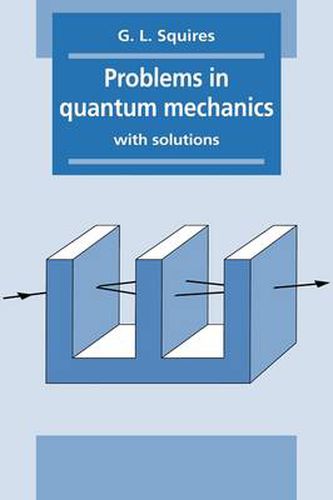 Cover image for Problems in Quantum Mechanics: With Solutions