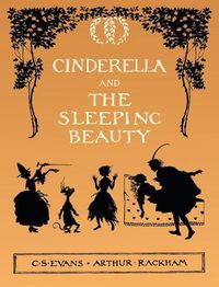 Cover image for Cinderella and The Sleeping Beauty - Illustrated by Arthur Rackham