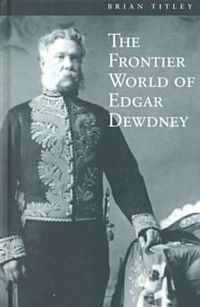 Cover image for The Frontier World of Edgar Dewdney