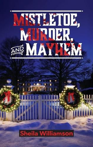 Cover image for Mistletoe, Murder, and Mayhem