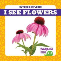 Cover image for I See Flowers