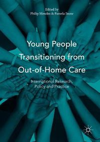 Cover image for Young People Transitioning from Out-of-Home Care: International Research, Policy and Practice