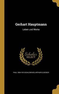 Cover image for Gerhart Hauptmann: Leben Und Werke