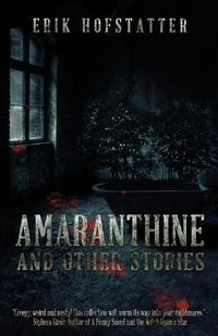 Cover image for Amaranthine: And Other Stories