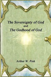 Cover image for The Sovereignty of God and the Godhood of God