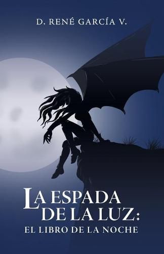 La Espada De La Luz: El Libro De La Noche