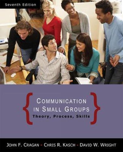 Cover image for Communication in Small Groups: Theory, Process, and Skills