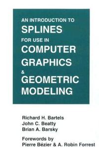 Cover image for An Introduction to Splines for Use in Computer Graphics and Geometric Modeling