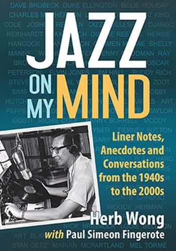 Cover image for Jazz on My Mind: Liner Notes, Anecdotes and Conversations from the 1940s to the 2000s