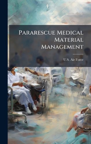 Cover image for Pararescue Medical Material Management