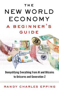 Cover image for New World Economy: A Beginner's Guide