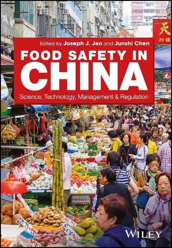 Cover image for Food Safety in China: Science, Technology, Management and Regulation