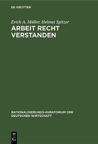 Arbeit Recht Verstanden: Arbeitsphysiologische Gesprache Zwischen Wissenschaft Und Praxis