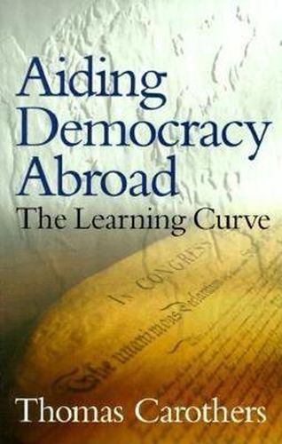 Cover image for Aiding Democracy Abroad: the Learning Curve