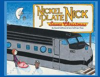 Cover image for Nickel Plate Nick Saves Christmas