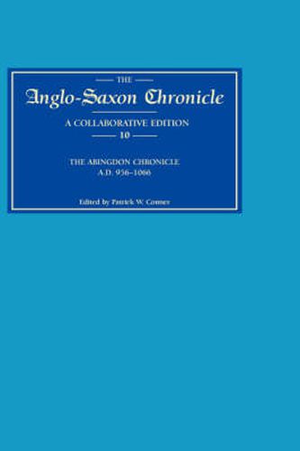 Cover image for Anglo-Saxon Chronicle 10: The Abingdon Chronicle AD 956-1066 (MS C with ref. to BDE)