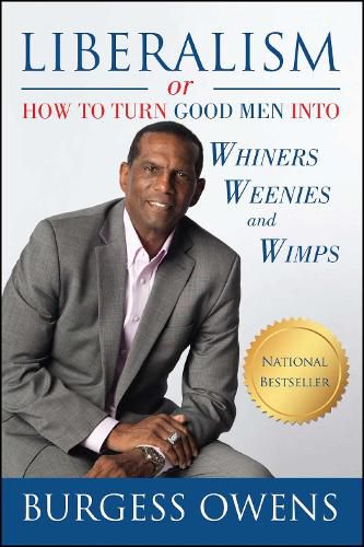 Cover image for Liberalism or How to Turn Good Men into Whiners, Weenies and Wimps