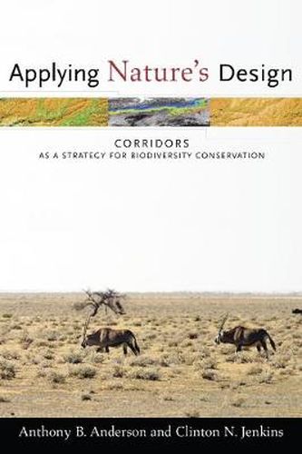 Applying Nature's Design: Corridors as a Strategy for Biodiversity Conservation