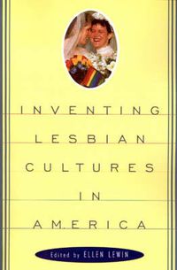 Cover image for Inventing Lesbian Cultures