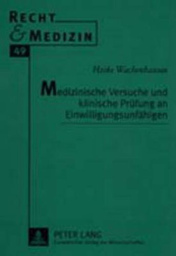Cover image for Medizinische Versuche Und Klinische Pruefung an Einwilligungsunfaehigen