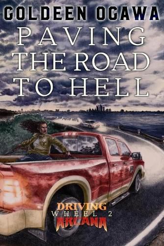 Cover image for Paving the Road to Hell: Driving Arcana, Wheel 2