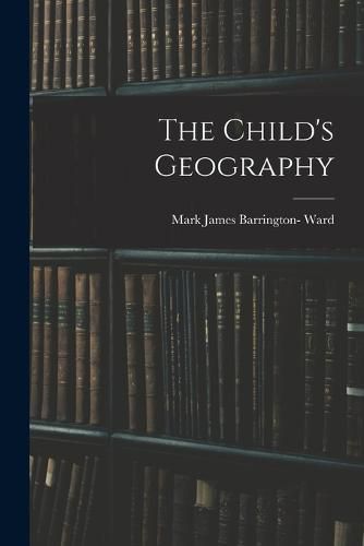 Cover image for The Child's Geography