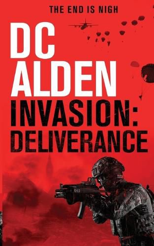 Cover image for Invasion Deliverance: A Military Action Technothriller