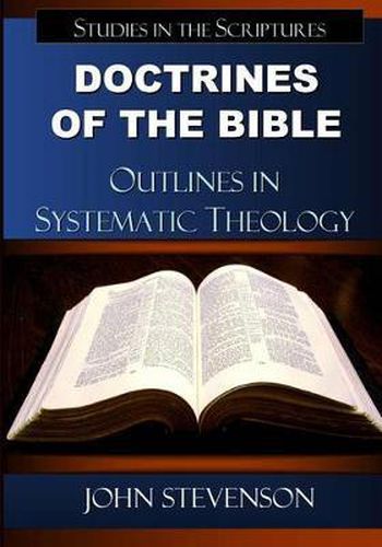 Cover image for Doctrines Of The Bible: Outlines In Systematic Theology