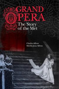 Cover image for Grand Opera: The Story of the Met