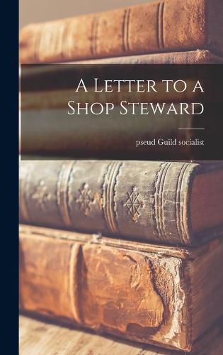 Cover image for A Letter to a Shop Steward
