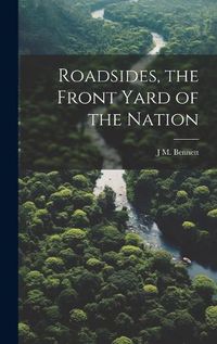 Cover image for Roadsides, the Front Yard of the Nation