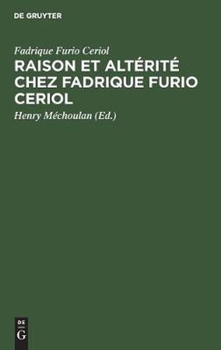 Cover image for Raison et alterite chez Fadrique Furio Ceriol