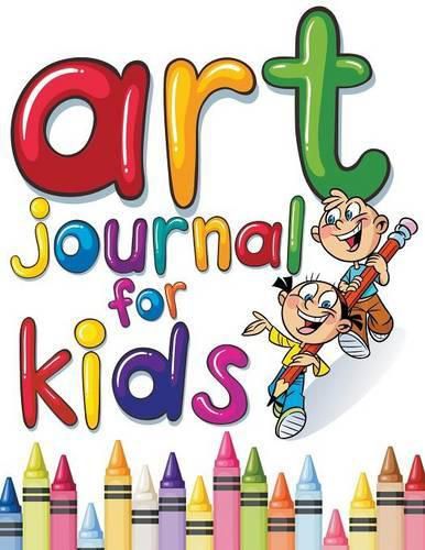 Cover image for Art Journal For Kids: Perfect Sketchbook