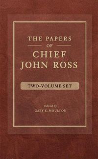 Cover image for The Papers of Chief John Ross (2 volume set)
