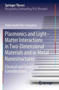 Cover image for Plasmonics and Light-Matter Interactions in Two-Dimensional Materials and in Metal Nanostructures: Classical and Quantum Considerations