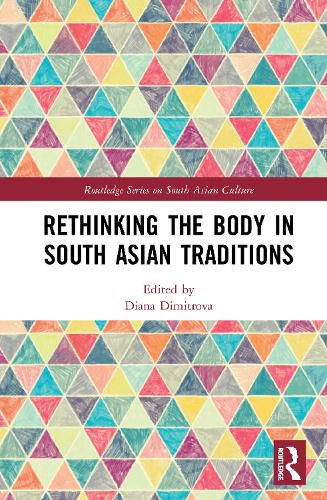 Cover image for Rethinking the Body in South Asian Traditions