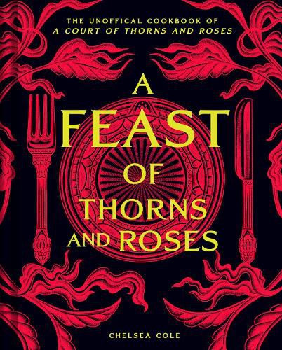 A Feast of Thorns and Roses