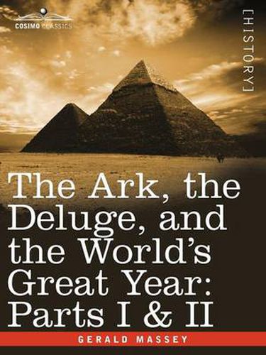 Cover image for The Ark, the Deluge, and the World's Great Year: Parts I & II