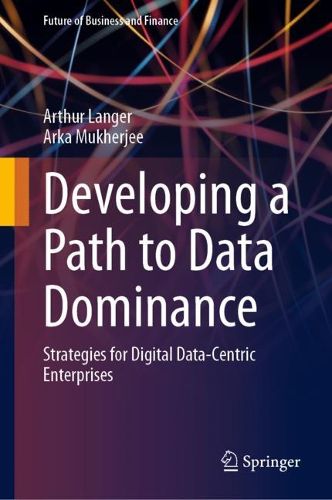 Cover image for Developing a Path to Data Dominance