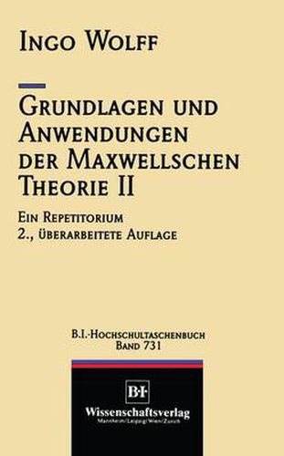 Cover image for Grundlagen und Anwendungen der Maxwellschen Theorie II: Ein Repetitorium