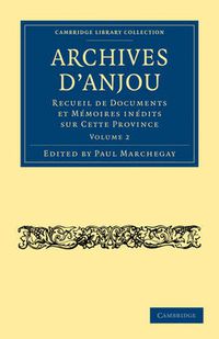 Cover image for Archives d'Anjou: Recueil de Documents et Memoires Inedits sur Cette Province