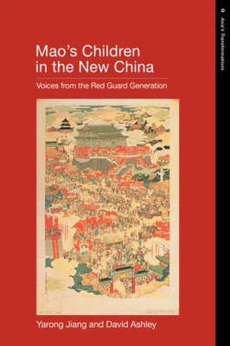 Cover image for Mao's Children in the New China: Voices From the Red Guard Generation
