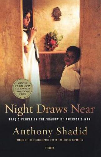 Cover image for Night Draws Near: Iraq's People in the Shadow of America's War
