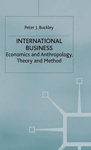 International Business: Economics and Anthropology, Theory and Method